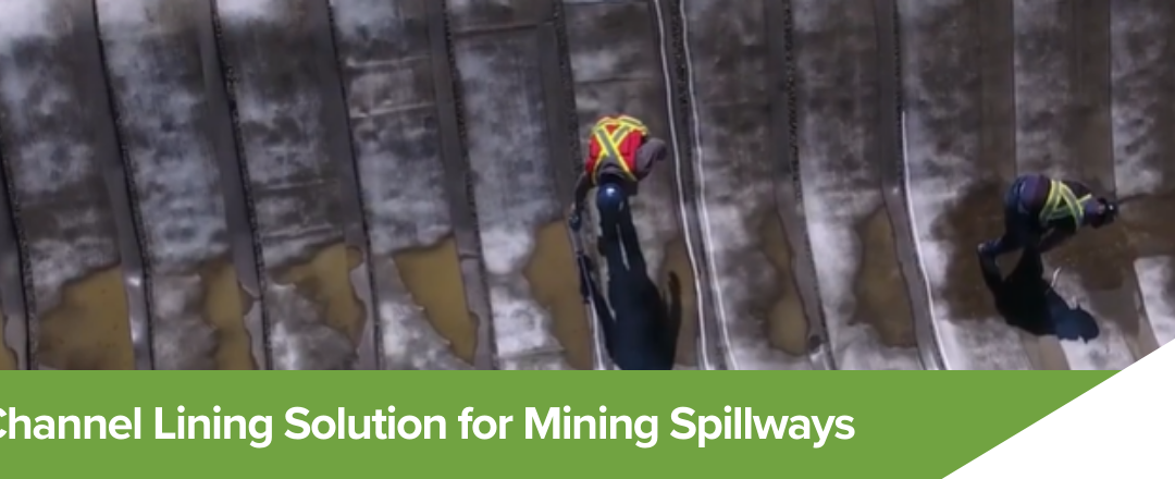 The Best Channel Lining Solution for Mining Spillways