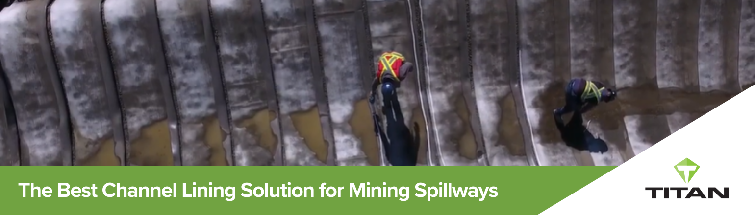 The Best Channel Lining Solution for Mining Spillways