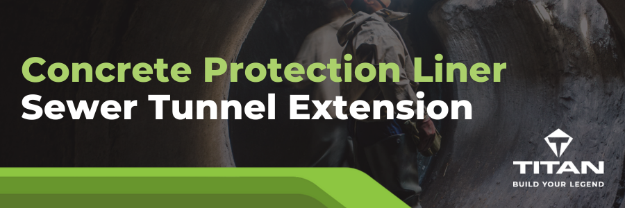 Concrete Protection Liner: Sewer Tunnel Extension