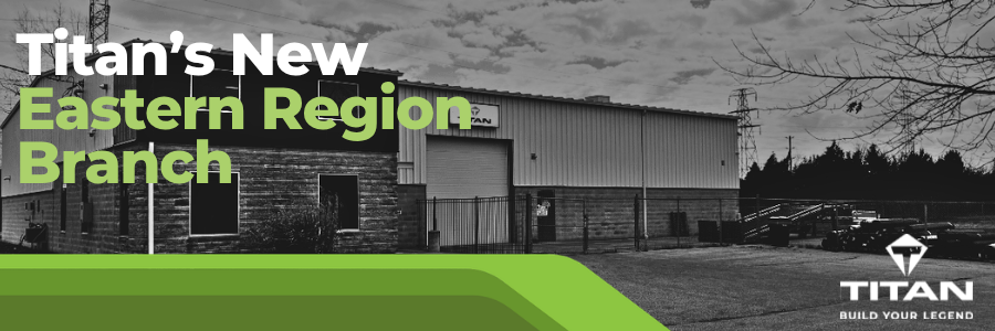 New Eastern Region Branch For Titan Opening in Chatham, Ontario