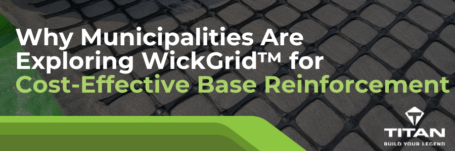 Why Municipalities Are Exploring WickGrid™ for Cost‑Effective Base Reinforcement